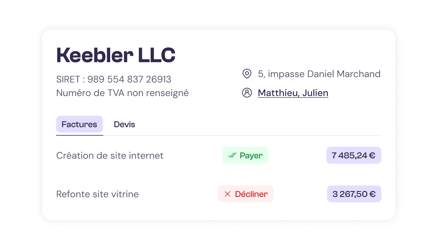 Accueil 13 Centralisez vos clients, leurs coordonnées, leurs devis et leurs factures.